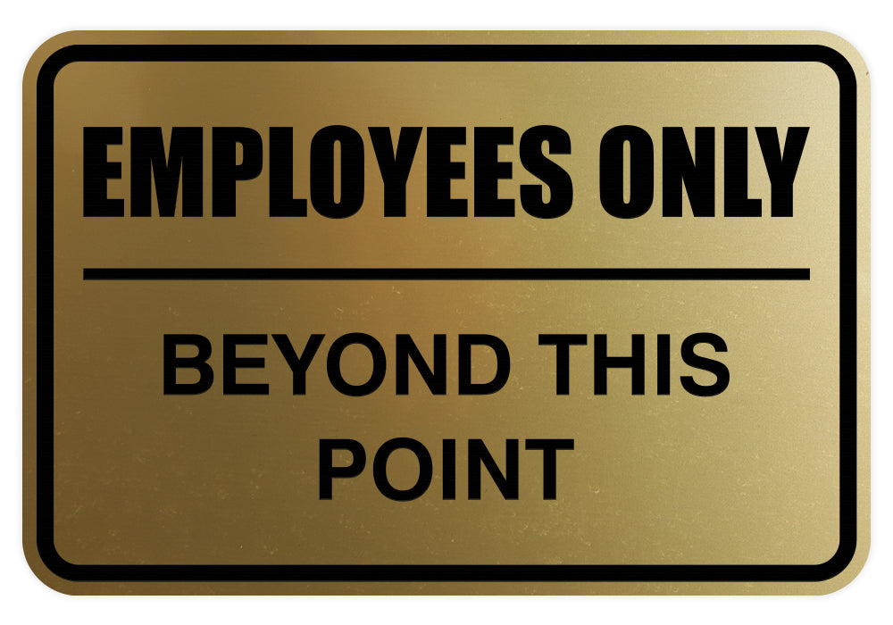 Signs ByLITA Classic Framed Employees Only Beyond This Point Sign