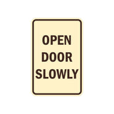 Portrait Round Open Door Slowly Sign