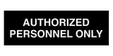 Signs ByLITA Basic Authorized Personnel Only Sign