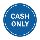 Signs ByLITA Circle Cash Only Sign