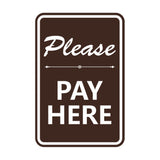 Portrait Round Please Pay Here Sign
