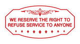 Victorian We Reserve The Right To Refuse Service To Anyone Sign