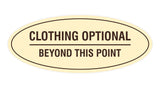 Signs ByLITA Oval Clothing Optional Beyond This Point Sign