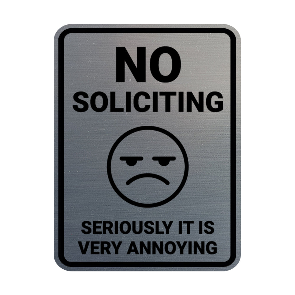 Portrait Round No Soliciting Seriously it is Very Annoying Wall or Door Sign