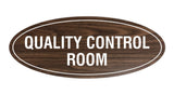 Signs ByLITA Oval Quality Control Room Sign
