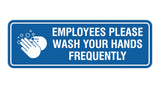 Standard Employees Please Wash Your Hands Frequently Sign