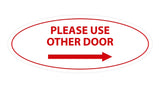 Oval Please Use Other Door Right Arrow Sign