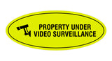 Oval Property Under Video Surveillance Sign