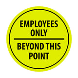 Signs ByLITA Circle Employees Only Beyond this point Sign