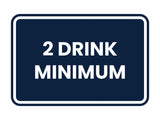 Signs ByLITA Classic Framed 2 Drink Miminum Sign