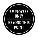 Signs ByLITA Circle Employees Only Beyond this point Sign