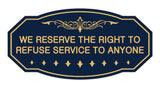 Victorian We Reserve The Right To Refuse Service To Anyone Sign