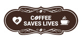 Designer Coffee Saves Lives Wall or Door Sign