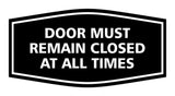 Signs ByLITA Fancy Door Must Remain Closed At All Times Sign