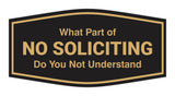 Fancy What Part of No Soliciting Do You Not Understand Wall or Door Sign