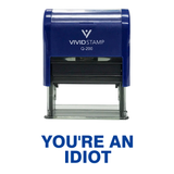 Blue You're An Idiot Self Inking Rubber Stamp