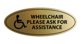 Oval WHEELCHAIR PLEASE ASK FOR ASSISTANCE Sign