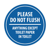 Signs ByLITA Circle Please do not flush anything except toilet paper Sign