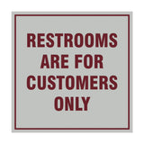 Square Restrooms Are For Customers Only Sign with Adhesive Tape, Mounts On Any Surface, Weather Resistant