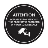 Circle Attention You Are Being Watched This Property is Protected by Video Surveillance Wall or Door Sign