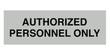Signs ByLITA Basic Authorized Personnel Only Sign