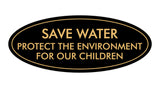 Signs ByLITA Oval Save Water Protect the Environment Sign