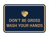 Signs ByLITA Classic Framed Don't Be Gross Wash Your Hand Sign