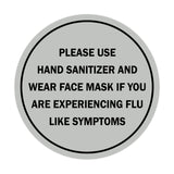 Circle Please Use Hand Sanitizer and Wear Face Mask If You Are Experiencing Flu Like Symptoms Sign