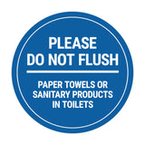 Signs ByLITA Circle Please Do Not Flush Sanitary Products Sign