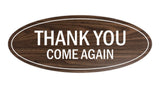 Oval THANK YOU COME AGAIN Sign