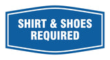 Signs ByLITA Fancy Shirt & Shoes Required Sign with Adhesive Tape, Mounts On Any Surface, Weather Resistant, Indoor/Outdoor Use
