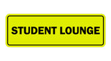 Signs ByLITA Standard Student Lounge Sign