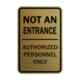 Portrait Round Not An Entrance Authorized Personnel Only Sign