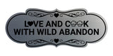 Designer Love and Cook With Wild Abandon Wall or Door Sign