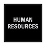 Square Human Resources Sign with Adhesive Tape, Mounts On Any Surface, Weather Resistant