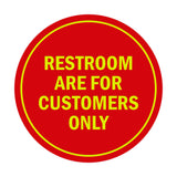 Signs ByLITA Circle Restrooms Are For Customers Only Sign