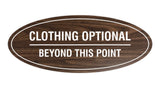 Signs ByLITA Oval Clothing Optional Beyond This Point Sign