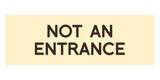 Signs ByLITA Basic Not An Entrance Sign