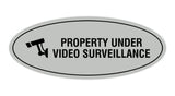Oval Property Under Video Surveillance Sign
