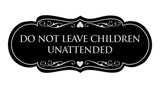 Signs ByLITA Designer Do Not Leave Children Unattended Sign