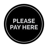 Signs ByLITA Circle Please Pay Here Sign