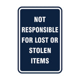 Portrait Round Not Responsible For Lost Or Stolen Items Sign