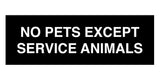 No Pets Except Service Animals Sign