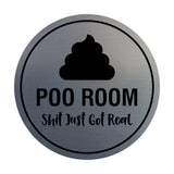 Signs ByLITA Circle Poo Room Shit Just Got Real Sign