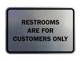 Signs ByLITA Classic Framed Restrooms are for customers only Sign