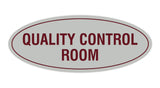 Signs ByLITA Oval Quality Control Room Sign