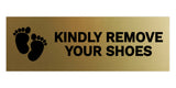 Signs ByLITA Basic Kindly Remove Your Shoes Sign