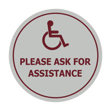 Circle Wheelchair Please Ask For Assistance Sign with Adhesive Tape, Mounts On Any Surface, Weather Resistant, Indoor/Outdoor Use