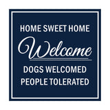 Signs ByLITA Square HOME SWEET HOME welcome dogs welcomed people tolerated Sign