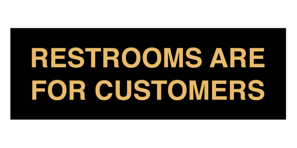 Signs ByLITA Basic Restrooms Are For Customers Sign